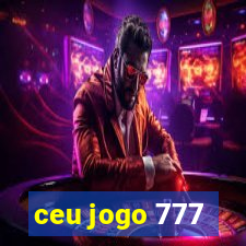 ceu jogo 777